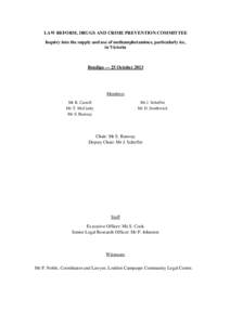 LAW REFORM, DRUGS AND CRIME PREVENTION COMMITTEE Inquiry into the supply and use of methamphetamines, particularly ice, in Victoria Bendigo — 25 October 2013