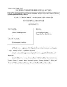 Filed[removed]P. v. Parker CA2/5  NOT TO BE PUBLISHED IN THE OFFICIAL REPORTS California Rules of Court, rule[removed]a), prohibits courts and parties from citing or relying on opinions not certified for publication or or