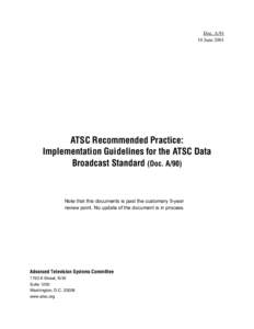 Doc. AJune 2001 ATSC Recommended Practice: Implementation Guidelines for the ATSC Data Broadcast Standard (Doc. A/90)