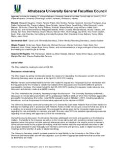 Athabasca University General Faculties Council Approved minutes for meeting 07 of the Athabasca University General Faculties Council held on June 13, 2012 in the Athabasca University Governing Council Chambers, Athabasca