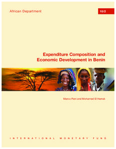 Expenditure Composition and Economic Development in Benin; by Marco Pani and Mohamed El Harrak; African Departmental Paper AFR10/02; May 26, 2010.