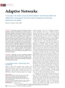CONTRIBUTED P A P E R Adaptive Networks In this paper, the author surveys the field of adaptive networks and studies how collaboration among agents can lead to superior adaptation and learning