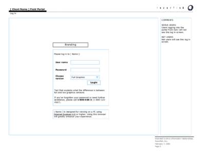 [ Client Name ] Field Portal Log in COMMENTS SERVE USERS Users logging into the portal from Serv will not