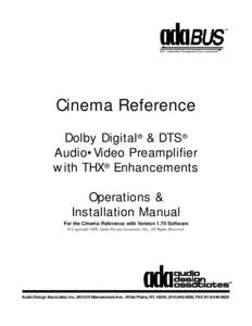 Cinema Reference Dolby Digital® & DTS® Audio•Video Preamplifier with THX® Enhancements Operations & Installation Manual