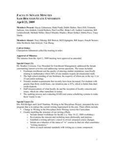 FACULTY SENATE MINUTES SAM HOUSTON STATE UNIVERSITY April 23, 2009 Members Present: Stacey Edmonson; Mark Frank; Debbi Hatton; Darci Hill; Emmette Jackson; Ann Jerabek; Gerald Kohers; Paul Loeffler; Brian Loft; Andrew Lo