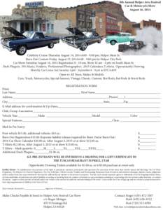 8th Annual Helper Arts Festival Car & Motorcycle Show August 16, 2014 Celebrity Cruise-Thursday August 14, 2014 6:00 - 9:00 pm, Helper Main St. Burn Out Contest-Friday August 15, 2014 6:00 - 9:00 pm by Helper City Park