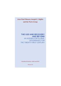 Jean-Paul Fitoussi, Joseph E. Stiglitz and the Paris Group THE G20 AND RECOVERY AND BEYOND AN AGENDA FOR GLOBAL