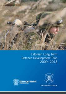 Military of Estonia / Õhutõrjepataljon / Cooperative Cyber Defence Centre of Excellence / Estonian Air Force / Estonia / Ministry of Defence / Defence minister / Defence policy / NATO / Military / International relations / Europe