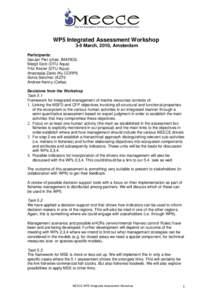 WP5 Integrated Assessment Workshop 3-5 March, 2010, Amsterdam Participants: GerJan Piet (chair, IMARES) Margit Eero (DTU Aqua) Fritz Koster (DTU Aqua)