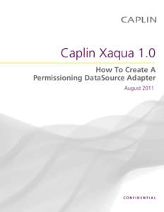 Caplin Xaqua 1.0 How To Create A Permissioning DataSource Adapter August[removed]CONFIDENTIAL