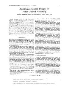 Admittance matrix design for force-guided assembly Joseph M. Schimmels, Michael A. Peshkin IEEE Transactions on Robotics and Automation 8(2) April 1992,  