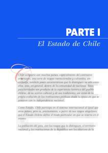 PARTE I El Estado de Chile C  Chile comparte con muchos países, especialmente del continente