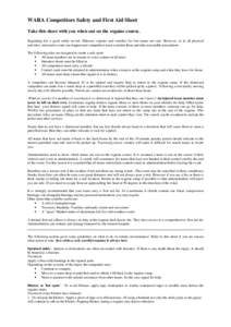 WARA Competitors Safety and First Aid Sheet Take this sheet with you when out on the rogaine course. Rogaining has a good safety record. Illnesses, injuries and searches for lost teams are rare. However, as in all physic