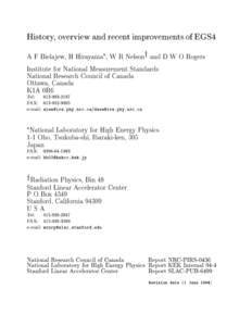 History, overview and recent improvements of EGS4 A F Bielajew, H Hirayama, W R Nelsony and D W O Rogers Institute for National Measurement Standards National Research Council of Canada Ottawa, Canada K1A 0R6