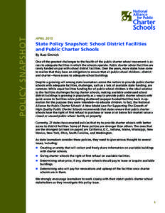 POLICY SNAPSHOT  APRIL 2015 State Policy Snapshot: School District Facilities and Public Charter Schools