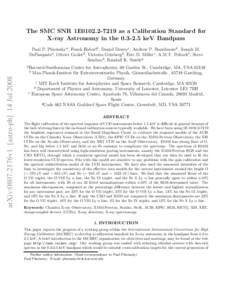 The SMC SNR 1E0102[removed]as a Calibration Standard for X-ray Astronomy in the[removed]keV Bandpass Paul P. Plucinskya , Frank Haberlb , Daniel Deweyc , Andrew P. Beardmored , Joseph M. DePasqualea , Olivier Godetd , Vic