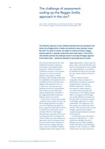 78 |  The challenge of assessment: scaling-up the Reggio Emilia approach in the usa? Lella Gandini, United States Liaison for the Dissemination of the Reggio