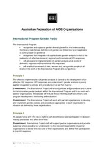 Australian Federation of AIDS Organisations International Program Gender Policy The International Program: · recognises and supports gender diversity based on the understanding that binary male/female definitions of gen