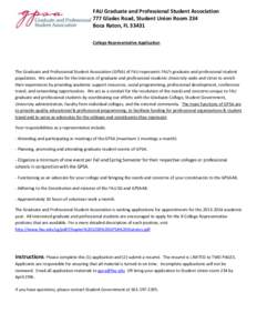 FAU Graduate and Professional Student Association 777 Glades Road, Student Union Room 234 Boca Raton, FL[removed]College Representative Application  The Graduate and Professional Student Association (GPSA) of FAU represent