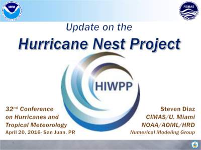 High Impact Weather Prediction Project Funded by the Disaster Relief Appropriations Act of 2013 Project Manager T. Schneider, ESRL 3.1 Hydrostatic Global Models