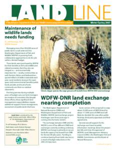 Maintenance of wildlife lands needs funding Dr. Jeff Koenings, Ph.D. WDFW Director Managing more than 850,000 acres of