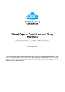 Biased Experts, Costly Lies, and Binary Decisions Roland Hodler, Simon Loertscher and Dominic Rohner Working Paper 10.01