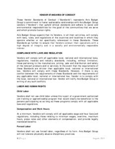 This Supplier Code of Conduct represents Avis Budget Group’s (ABG) commitment to foster sustainable relationships with Suppliers that uphold ethical standards and adhere to social responsibilities for the betterment of