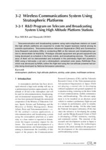 3-2 Wireless Communications System Using Stratospheric Platforms[removed]R&D Program on Telecom and Broadcasting System Using High Altitude Platform Stations Ryu MIURA and Masayuki OODO Telecommunication and broadcasting s