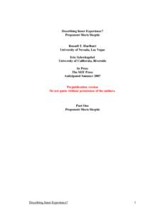 Describing Inner Experience? Proponent Meets Skeptic Russell T. Hurlburt University of Nevada, Las Vegas Eric Schwitzgebel University of California, Riverside