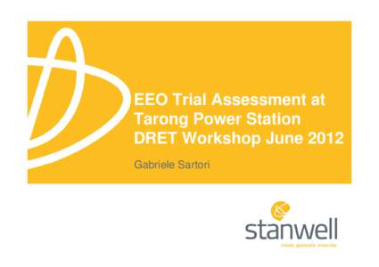 EEO Trial Assessment at Tarong Power Station DRET Workshop June 2012 Gabriele Sartori  Overview