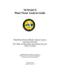 NCDA&CS Plant Tissue Analysis Guide Plant/Waste/Solution/Media Analysis Section Agronomic Division N.C. Dept. of Agriculture & Consumer Services
