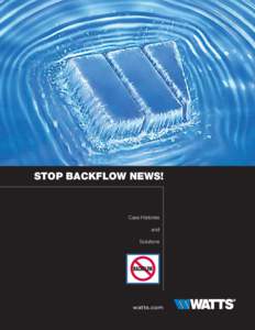 STOP BACKFLOW NEWS!  Case Histories and Solutions