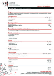 Product specification SELFRAG Lab • Technical Specifications Design Self-contained, compact, semi-automated device, designed for installation on level, solid ground in interiors. Constructed in accordance with EU stand