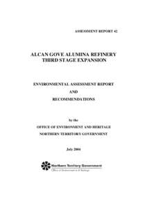 ASSESSMENT REPORT 42  ALCAN GOVE ALUMINA REFINERY THIRD STAGE EXPANSION  ENVIRONMENTAL ASSESSMENT REPORT