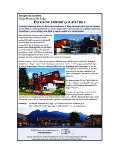Entreprise de la semaine  Rocky Mountain Ski Lodge Excellent rapport qualité/prix Véritable institution dans les Rocheuses canadiennes, le Rocky Mountain Ski Lodge de Canmore est un hôtel au cachet particulier, un ser