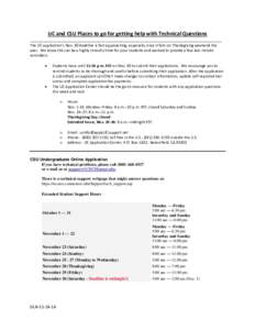 UC and CSU Places to go for getting help with Technical Questions ____________________________________________________________________________________ The UC application’s Nov. 30 deadline is fast approaching, especial