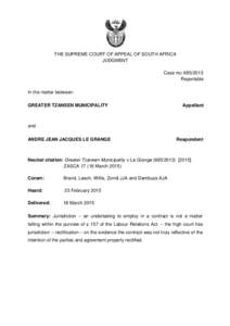 THE SUPREME COURT OF APPEAL OF SOUTH AFRICA JUDGMENT Case no: [removed]Reportable In the matter between: GREATER TZANEEN MUNICIPALITY