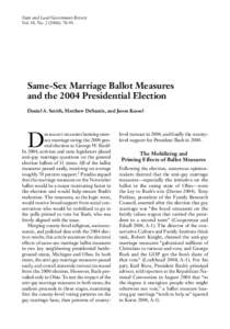 State and Local Government Review Vol. 38, No[removed]): 78–91 Same-Sex Marriage Ballot Measures and the 2004 Presidential Election Daniel A. Smith, Matthew DeSantis, and Jason Kassel