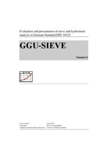 Evaluation and presentation of sieve and hydrometer analysis to German Standard DIN[removed]GGU-SIEVE VERSION 15