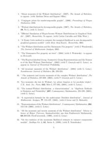 1. “Minor moments of the Wishart distribution”, (2007), The Annals of Statistics, to appear, (with Mathias Drton and Ingram Olkin) 2. “Conjugate priors for nondecomposable graphs”, (2006), Proceedings of Prague S