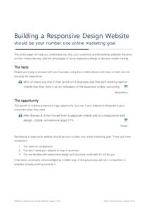 Building a Responsive Design Website should be your number one online marketing goal This white paper will help you understand you why your customers are demanding websites that work on their mobile devices, and the adva