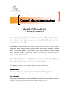 SÉANCE DU 18 MARS 2014 Volume 16—numéro 9 Procès-verbal de la séance régulière du conseil des commissaires de la Commission scolaire du Fleuve-et-des-Lacs tenue à la salle des commissaires le 18 mars 2014, à 20