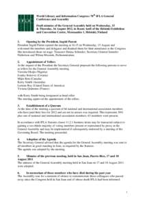 World Library and Information Congress: 78th IFLA General Conference and Assembly Draft minutes of the General Assembly held on Wednesday, 15 & Thursday, 16 August 2012, in Room Amfi of the Helsinki Exhibition and Conven