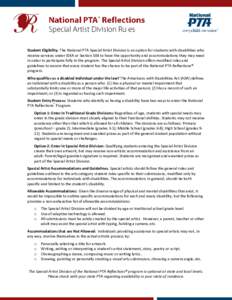 Student Eligibility. The National PTA Special Artist Division is an option for students with disabilities who receive services under IDEA or Section 504 to have the opportunity and accommodations they may need in order t