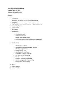 RILA Executive Board Meeting Tuesday, April 10, 2012 Oaklawn Library, Cranston AGENDA 1. 2.