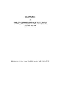 CONSTITUTION of DOOLEYS LIDCOMBE CATHOLIC CLUB LIMITED ACNUpdated and amended version adopted by members on 22 October 2014]