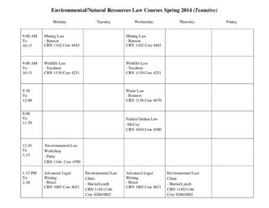 Environmental/Natural Resources Law Courses Spring[removed]Tentative) Monday Tuesday  Wednesday