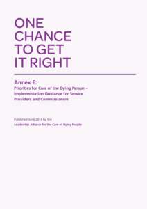 One chance to get it right Annex E: Priorities for Care of the Dying Person –