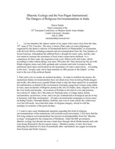 Dharmic Ecology and the Neo-Pagan International: The Dangers of Religious Environmentalism in India Meera Nanda Paper presented at the 18th European Conference on Modern South Asian Studies Lunds University, Sweden