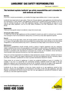 LANDLORDS’ GAS SAFETY RESPONSIBILITIES Date issued: This factsheet explains landlords’ gas safety responsibilities and is intended for both landlords and tenants. Overview